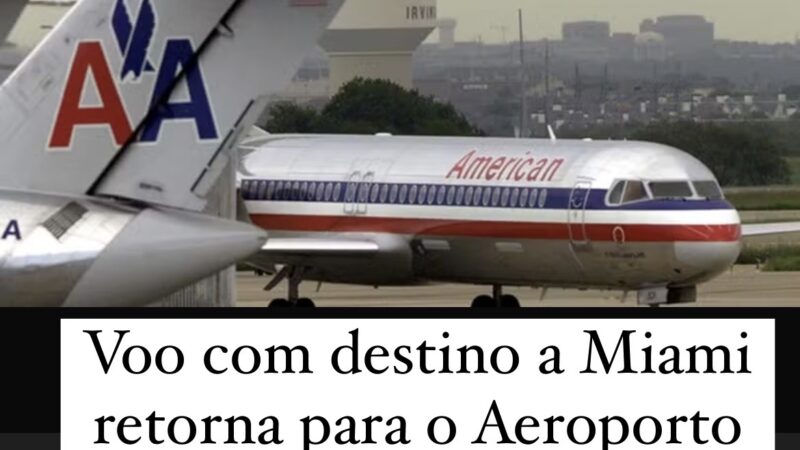 Voo com destino a Miami retorna para o Aeroporto Internacional de SP