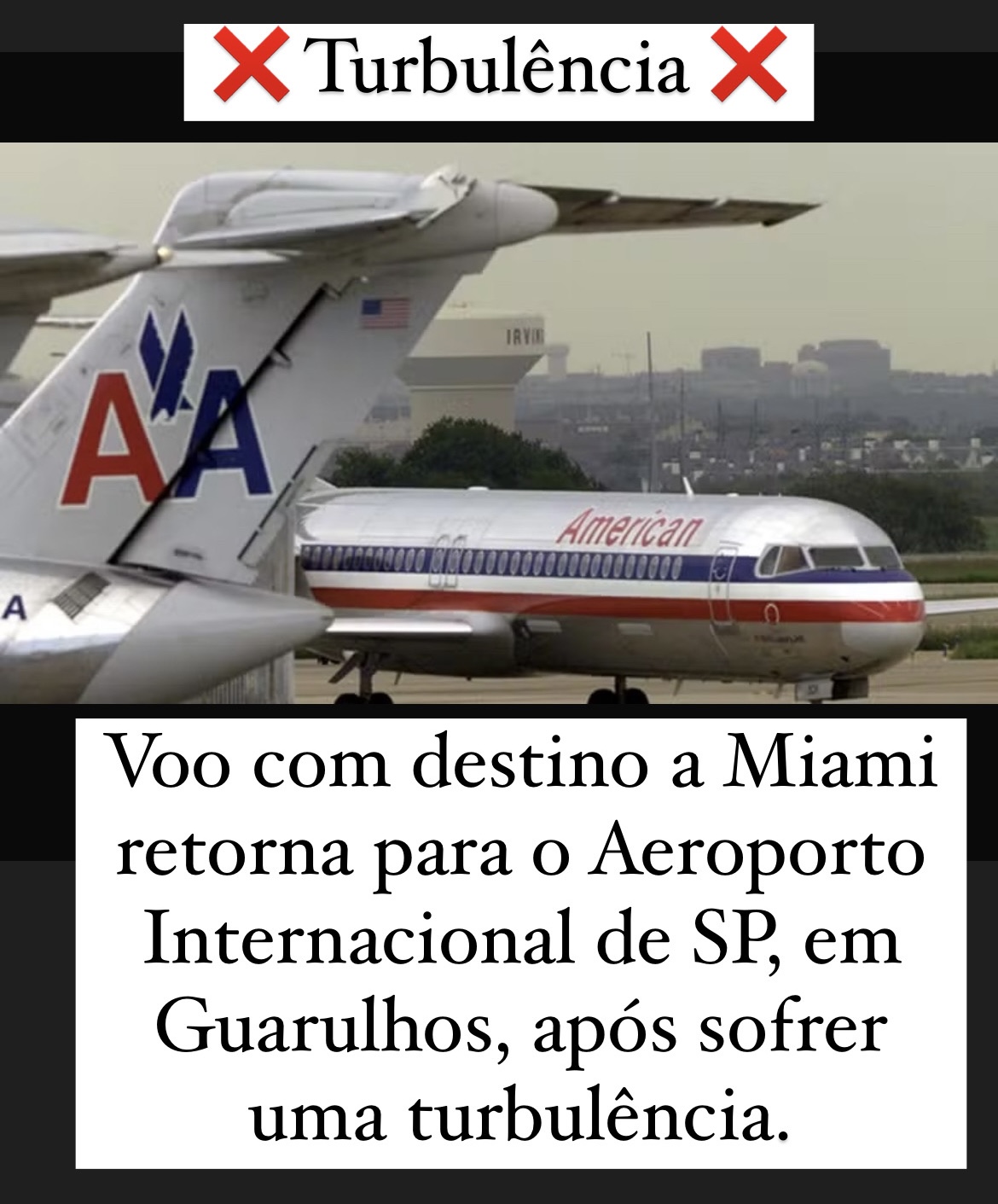 Voo com destino a Miami retorna para o Aeroporto Internacional de SP