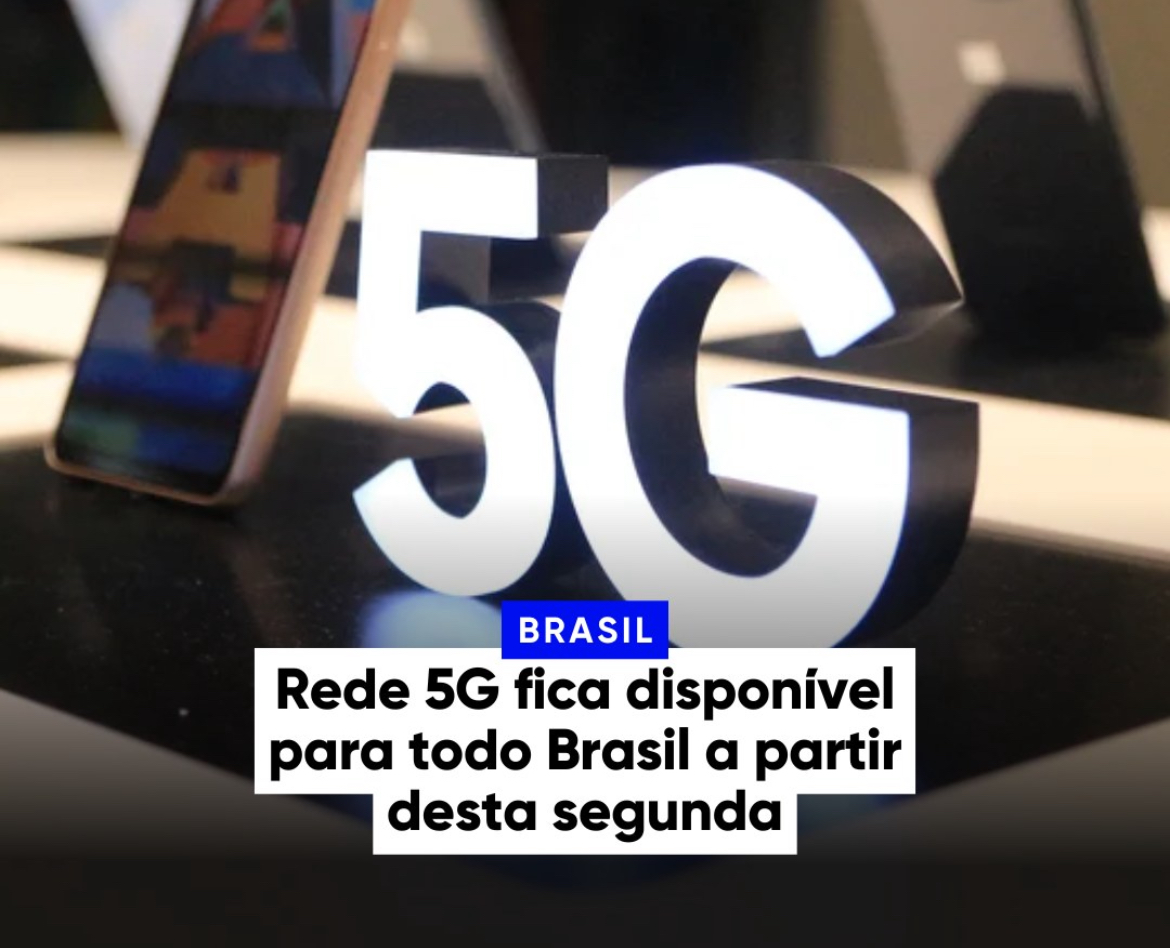 A rede 5G estará disponível em todo o território brasileiro a partir desta segunda-feira (2)