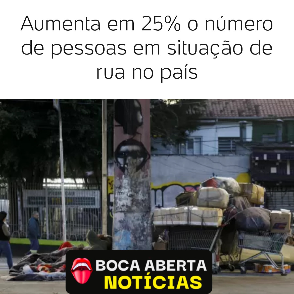 Aumenta em 25% o número de pessoas em situação de rua no país
