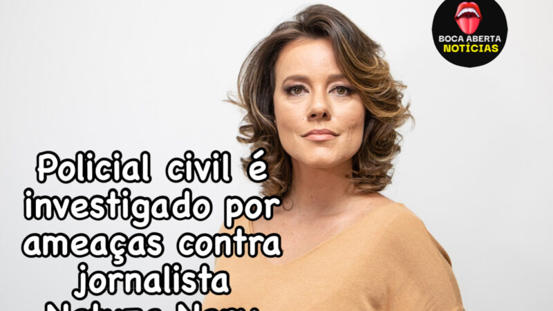 Um policial civil está sendo investigado pela Corregedoria da Polícia Civil de São Paulo após ameaçar a jornalista e comentarista de politica Natuza Nery, da Globonews