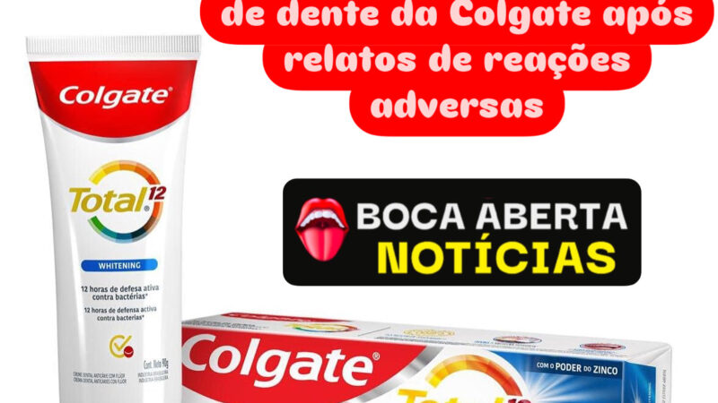Anvisa interdita creme dental da Colgate